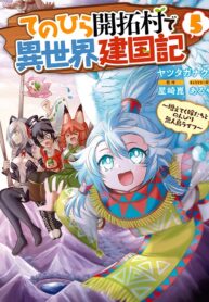 Tenohira Kaitakumura de Isekai Kenkouki ~Fueteku Yome-tachi to Nonbiri Mujintou Raifu~
