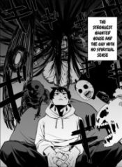 The Strongest Haunted House and the Guy With No Spiritual Sense