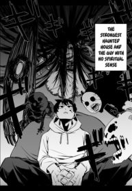 The Strongest Haunted House and the Guy With No Spiritual Sense