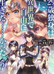29-Sai Dokushin wa Isekai de Jiyuu ni Ikita……Katta