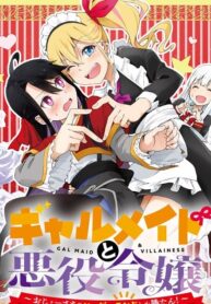 Gyaru Maid To Akuyaku Reijou: Ojou-Sama No Happy End Shika Katan!
