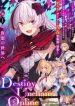 Destiny Unchain Online ~Kyuuketsu-ki Shoujo to natte, Yagate『Aka no Maou』to Yobareru You ni Narimashita~
