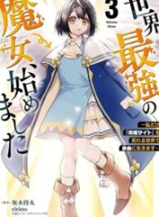 Sekai Saikyou No Majo, Hajimemashita ~Watashi Dake \”Kouryaku Saito\” O Miseru Sekai De Jiyuu Ni Ikimasu~