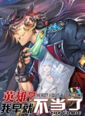 Hero? I Quit A Long Time Ago.
