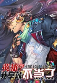 Hero? I Quit A Long Time Ago.