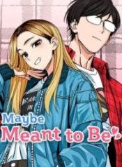 Maybe Meant To Be