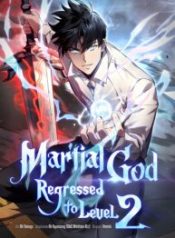 Martial God Regressed to Level 2