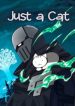 Just a Cat